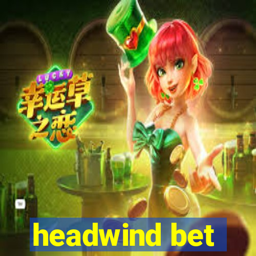 headwind bet